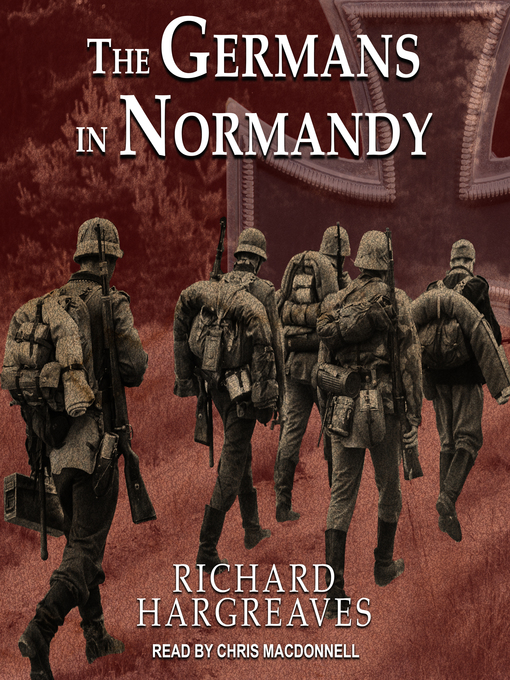 Title details for The Germans in Normandy by Richard Hargreaves - Wait list